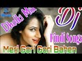 Meri Gori Gori Bahen Bahon Mein Aa Jana DJ Remix Song Hindi Old Is Gold All Hindi New 2020DJ Song