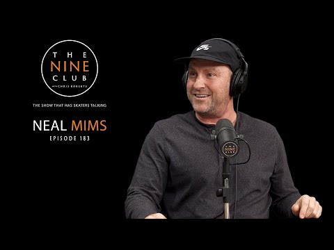 Neal Mims | The Nine Club With Chris Roberts - Episode 183