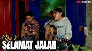 Download lagu Tipe X ♪ || Selamat Jalan (Cover by Rangga & Gugun) mp3