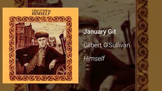 Gilbert O&#39;Sullivan - January Git (Official Audio)