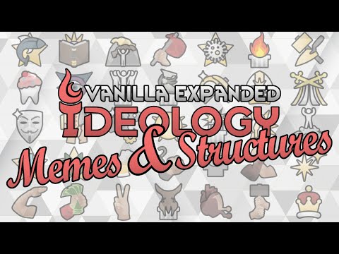 Vanilla Ideology Expanded - Memes And Structures mod breakdown
