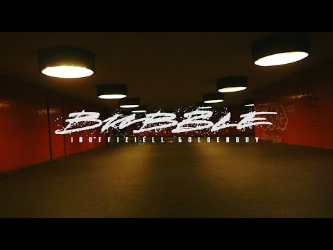 INOFFIZIELL.GOLDENBOY - BUBBLE (prod. von BOBBYSAN)