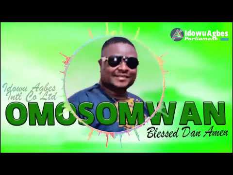 BLESSED DAN AMEN - OMOSOMWAN [BENIN MUSIC]