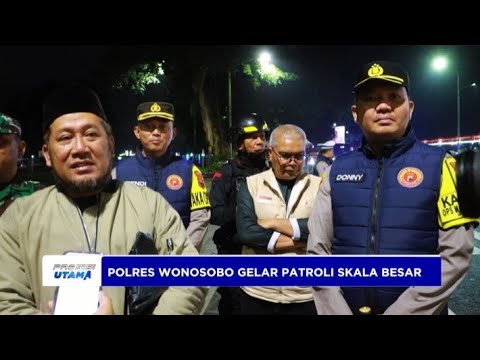 PATROLI SKALA BESAR POLRES WONOSOBO