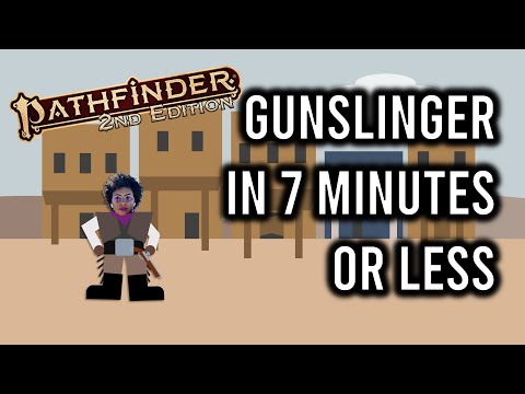 Pathfinder 2e Gunslinger in 7 Minutes or Less
