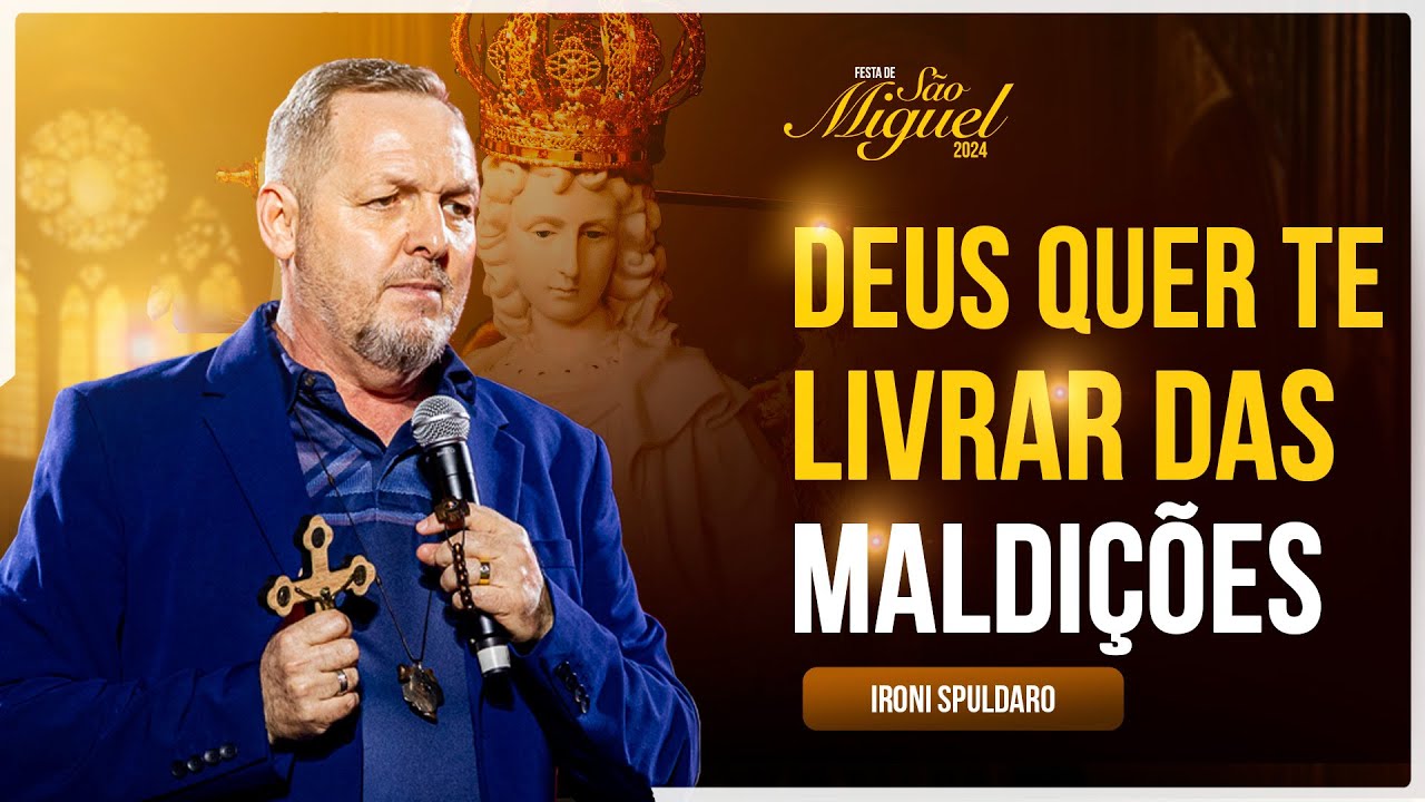 DEUS QUER TE LIVRAR DAS MALDIÇÕES  - Pregação - Ironi Spuldaro | Festa de São miguel 2024 - Hesed