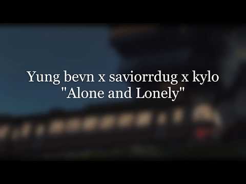 Yung Bevn-Alone and lonely (Official audio) (feat.saviordrug x kylo)