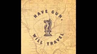 Have Gun, Will Travel - Blessing and a Curse