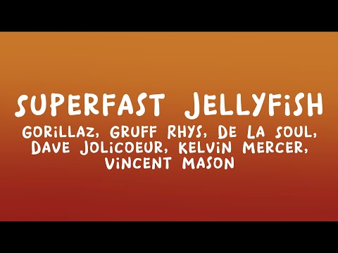 Gorillaz - Superfast Jellyfish (Lyrics)