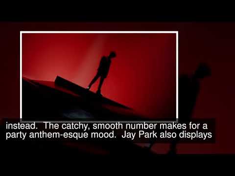 Watch: Jay Park X Yultron Say “Forget About Tomorrow” In New MV