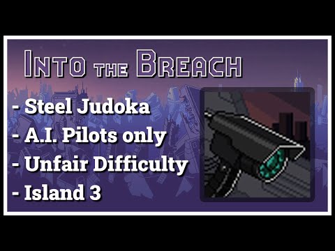 Into the Breach: Steel Judoka Unfair Run, AI Pilots Only (Island 3)
