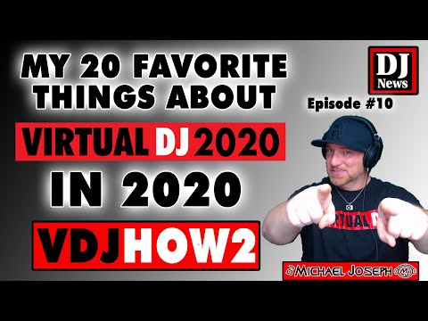 My 20 Favorite Things About Virtual DJ 2020 in 2020 - VDJHow2 e/10