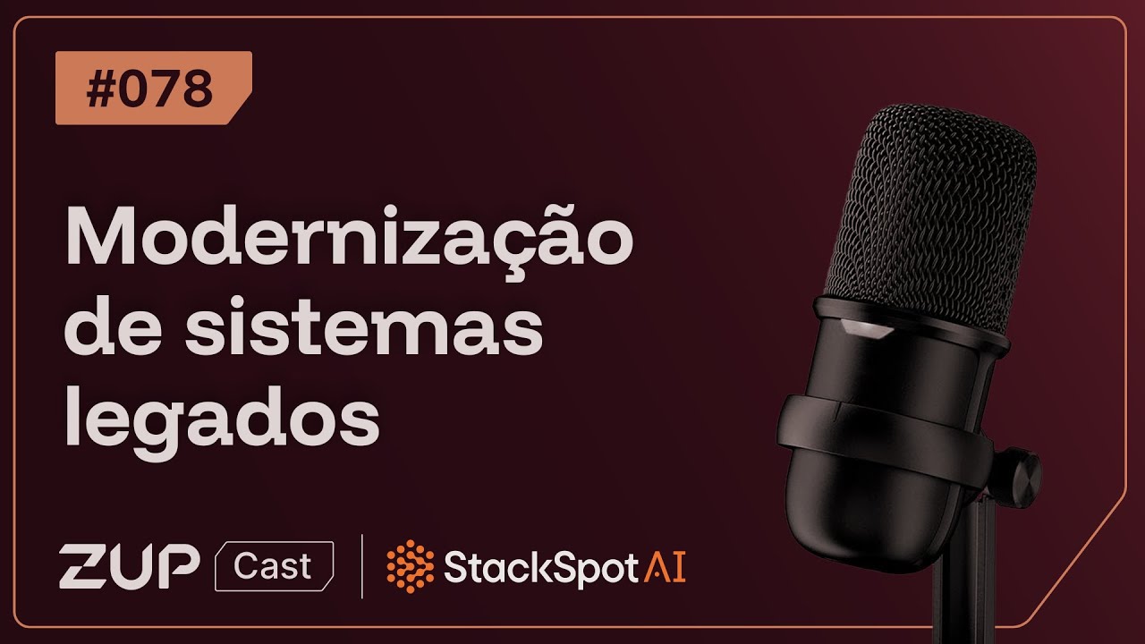 📁 Modernização de sistemas legados com Wilson Cristoni do Itaú Unibanco 🏦 | 🎙️ Zupcast 🎧