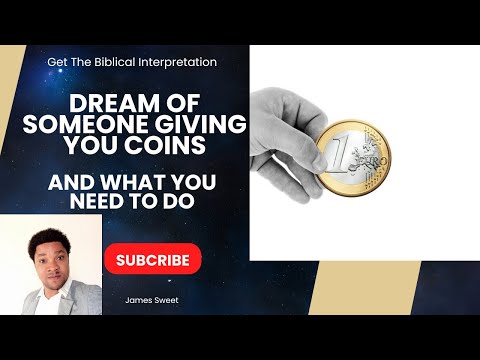 Dream Of Someone Giving You Coins: Get The Biblical Interpretation