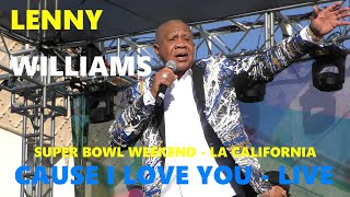 Lenny Williams Sings Big Hit CAUSE I LOVE YOU During Super Bowl Weekend @ Taste of Inglewood Fest LA