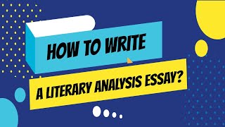 How to Write a Literary Analysis Essay?