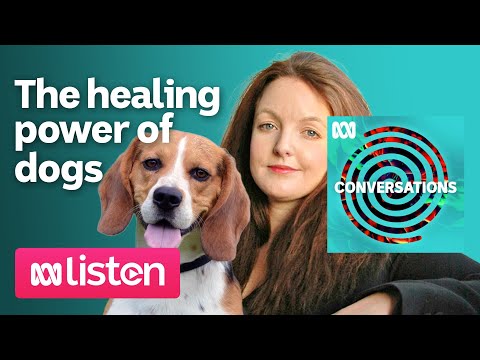 Kate Leaver The healing power of dogs ABC Conversations Podcast