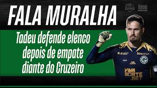 Tadeu valoriza empate do Goiás diante do Cruzeiro, e vê time na briga pela vaga na Copa do Brasil