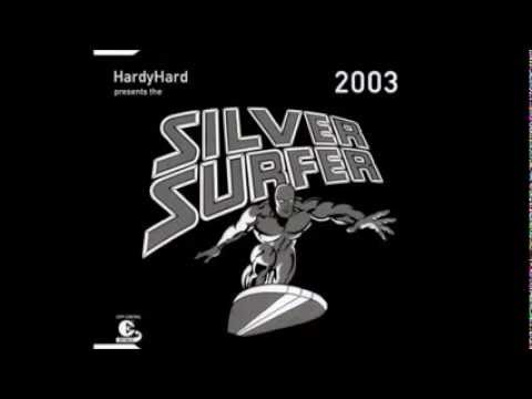 Hardy Hard Presents The Silver Surfer 2003 (Hardy Hard & Jordan Mix)