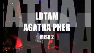 LDTAM # AGATHA PHER # MISA 2 20oct2013