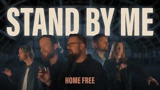Home Free - Stand By Me [Home Free&#39;s Version]