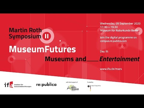 Day 3: "Museums and Entertainment" | Martin Roth Symposium II – MuseumFutures