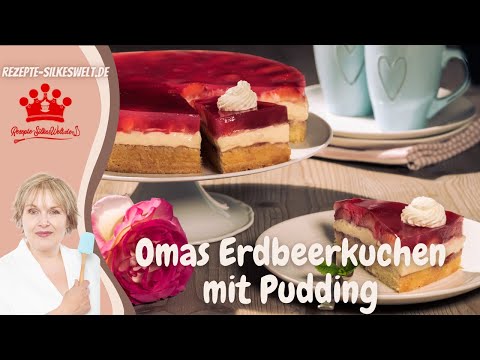 Du wirst ihn immer wieder backen!😍 Omas Erdbeerkuchen mit Pudding🍓🍓🍓  #Silkeswelt #Erdbeerkuchen