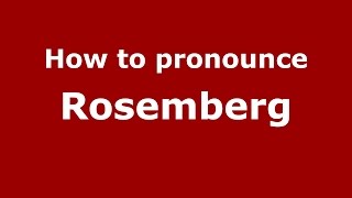 How to pronounce Rosemberg