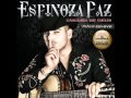 Espinoza Paz - Te Dije - Canciones Que Duelen - Estreno 2011.wmv