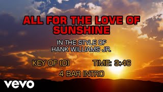 Hank Williams Jr. - All For The Love Of Sunshine (Karaoke)