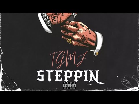 TGMF - STEPPIN (OFFICIAL AUDIO)