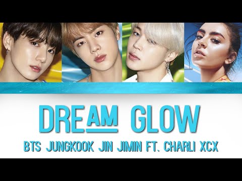 BTS (방탄소년단) - Dream Glow (ft. Charli XCX) [Color Coded Lyrics/Han/Rom/Eng]