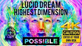 LUCID DREAM INTO THE HIGHEST DIMENSION POSSIBLE! WARNING! DO NOT LISTEN UNTIL YOU ARE 100% SURE!