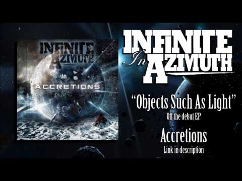 Objects Such As Light - Infinite In Azimuth