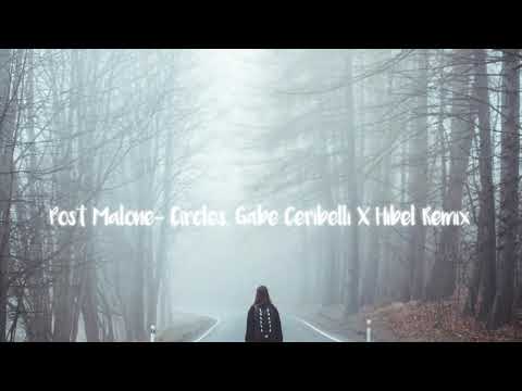 Post Malone Circles || Gabe Ceribelli X Hibel Remix