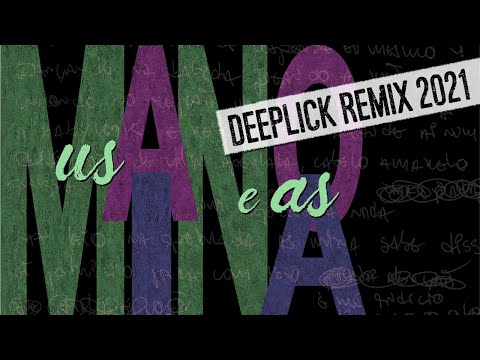 XIS - US MANO E AS MINA (DJ DEEPLICK REMIX 2021)