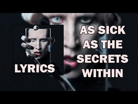 Marilyn Manson - As Sick As The Secrets Within [LYRICS]