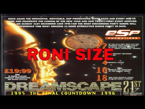 RONI SIZE  @ DREAMSCAPE 21 - THE FINAL COUNTDOWN NEW YEARS EVE 31/12/95