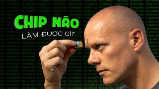 Bạn Làm Được Những Gì Với Một Con Chip Cắm Vào Não?