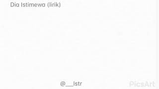 Download lagu Dia istimewa (lirik) mp3