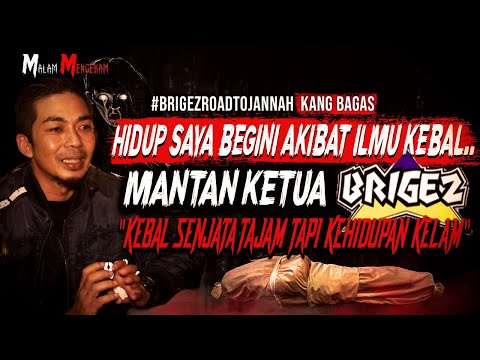 HIDUP SAYA JADI BEGINI AKIBAT ILMU KEBAL.. KESAKSIAN MANTAN KETUA GENG MOTOR BRIGEZ (KANG BAGAS)
