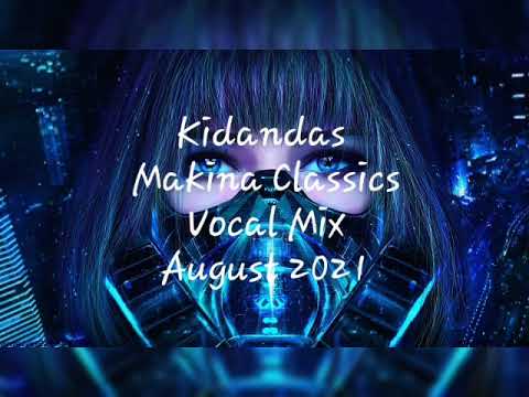 Kidandas - Makina Classics Vocal Mix(August 2021)