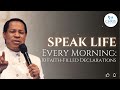 Speak Life Every Morning 10 Faith Filled Declarations CHRIS OYAKHILOME S MESSAGES