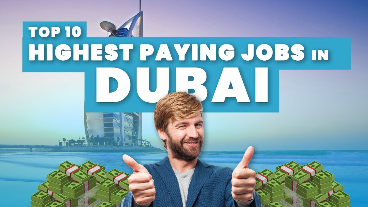 TOP 10 HIGHEST PAYING JOBS IN DUBAI 2020