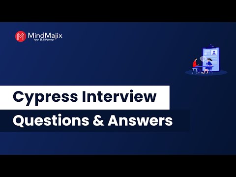 Top 40 Cypress Interview Questions & Answers 2024 |...