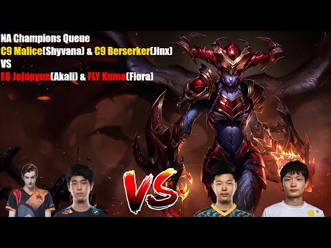 NA Champions Queue - C9 Malice(Shyvana) & C9 Berserker(Jinx) VS EG Jojopyun(Akali) & FLY Kumo(Fiora)