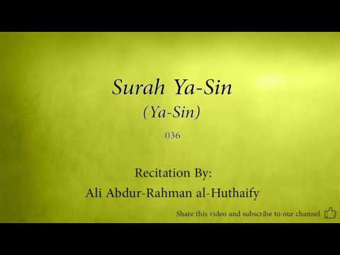 Surah Ya Sin Ya Sin   036   Ali Abdur Rahman al Huthaify   Quran Audio