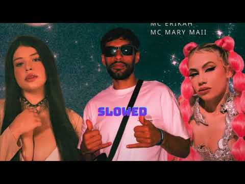 Automotivo Galático- Dj Brunin XM, Mc Erikah, Mc Mary Maii (Slowed)