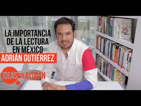 La importancia de la lectura en México   Adrián Gutiérrez