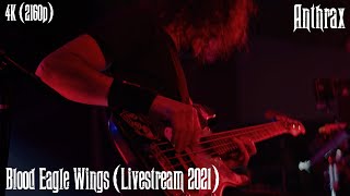 Anthrax - Blood Eagle Wings (Livestream 2021) [4K Remastered]